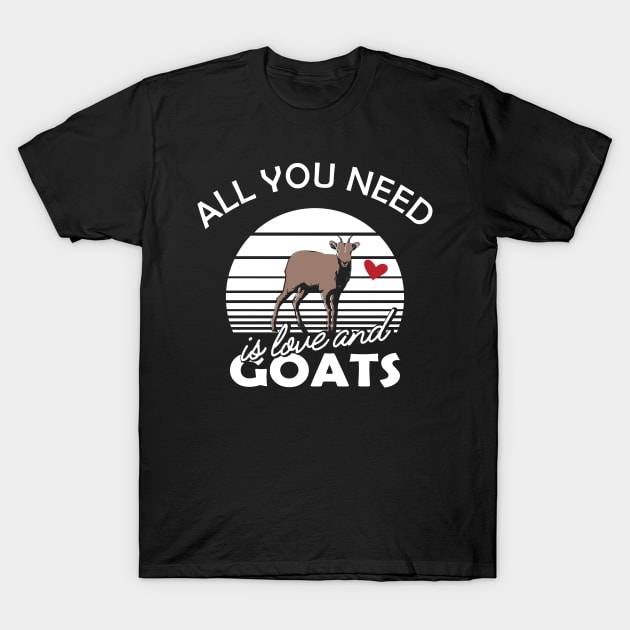 Goat - All you need is love and goats T-Shirt by KC Happy Shop
